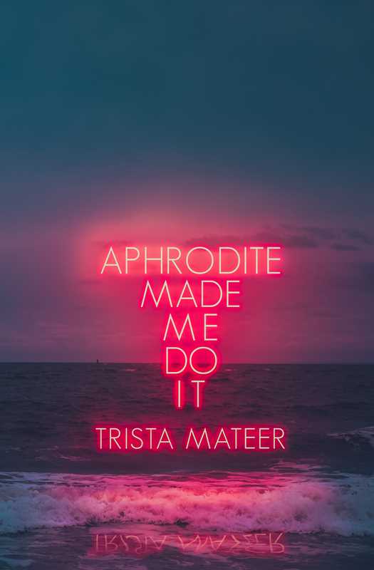 Aphrodite Made Me Do It