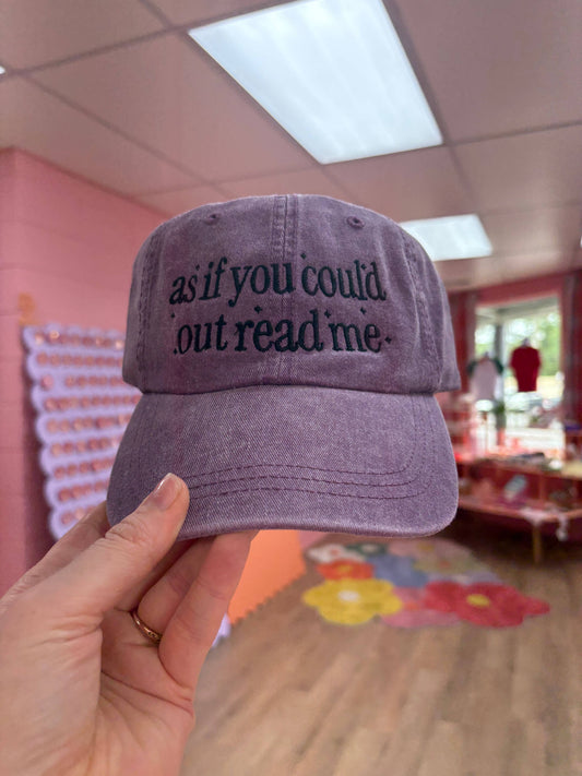 “As if You Could Out Read Me”